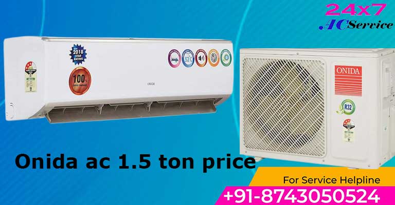 You are currently viewing Onida ac 1.5 ton price list in India
