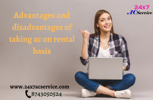 Read more about the article Advantages and disadvantages of taking ac on rent in Noida